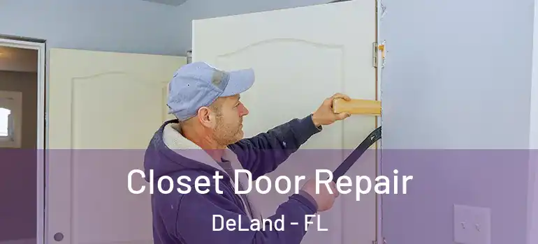  Closet Door Repair DeLand - FL