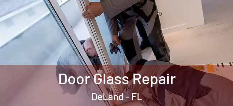 Door Glass Repair DeLand - FL