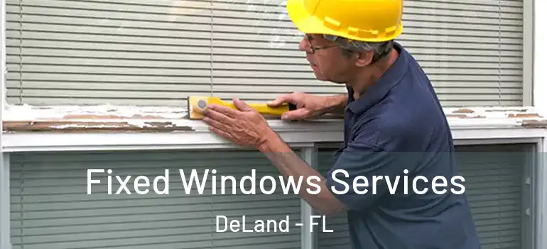  Fixed Windows Services DeLand - FL