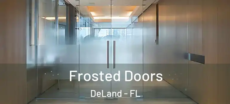  Frosted Doors DeLand - FL