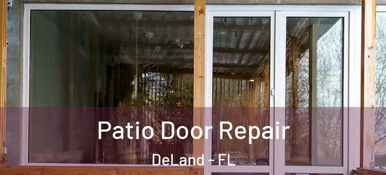  Patio Door Repair DeLand - FL